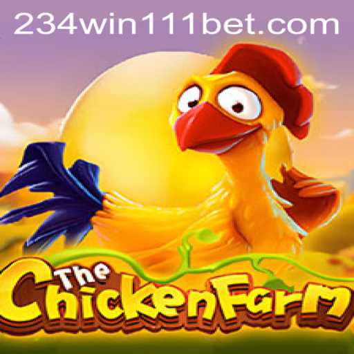 Discover the Exciting World of ChickenFarm with 234Win111