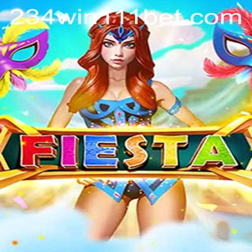 Discovering the Thrill of Fiesta: An Engaging Adventure with 234Win111