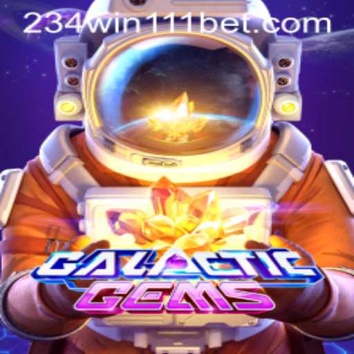 Discovering GalacticGems: Unveiling the Secrets with 234Win111