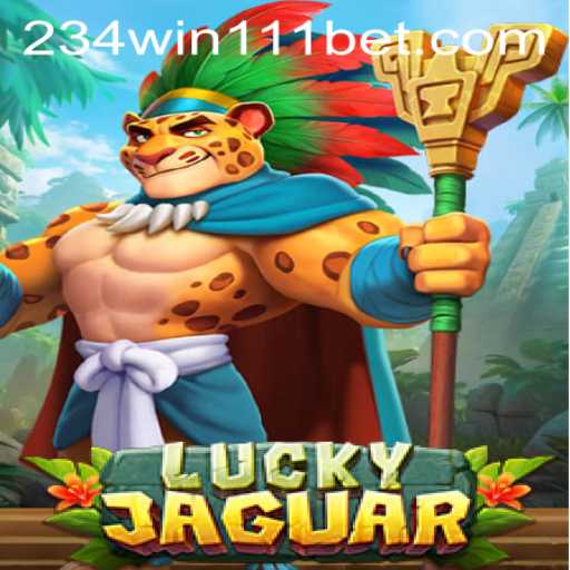 Dive into the Thrilling World of LuckyJaguar: Unleash Your Winning Potential with 234Win111