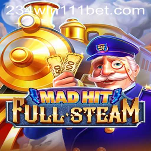 Explore the Exciting World of MadHitFullSteam with 234Win111