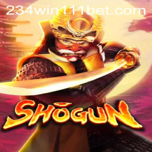 Unveiling Shogun: The Game that Redefines Strategy with 234Win111