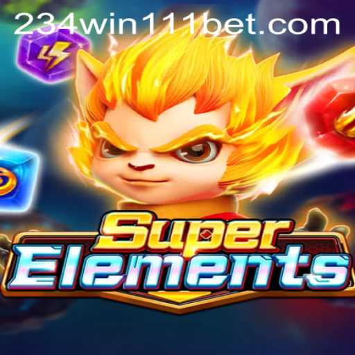 Discover the Thrilling Universe of SuperElements and the Secret to Success: 234Win111